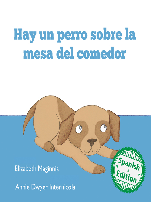 Title details for Hay un perro sobre la mesa del comedor by Elizabeth Maginnis - Available